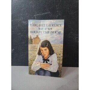 A Bird In The House By Margaret Laurence Paperback